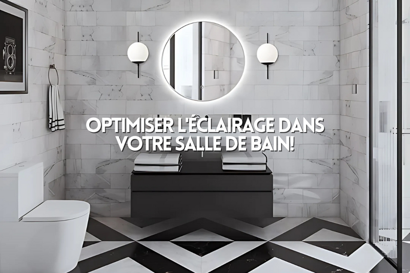Comment choisir l'éclairage idéal pour la salle de bain